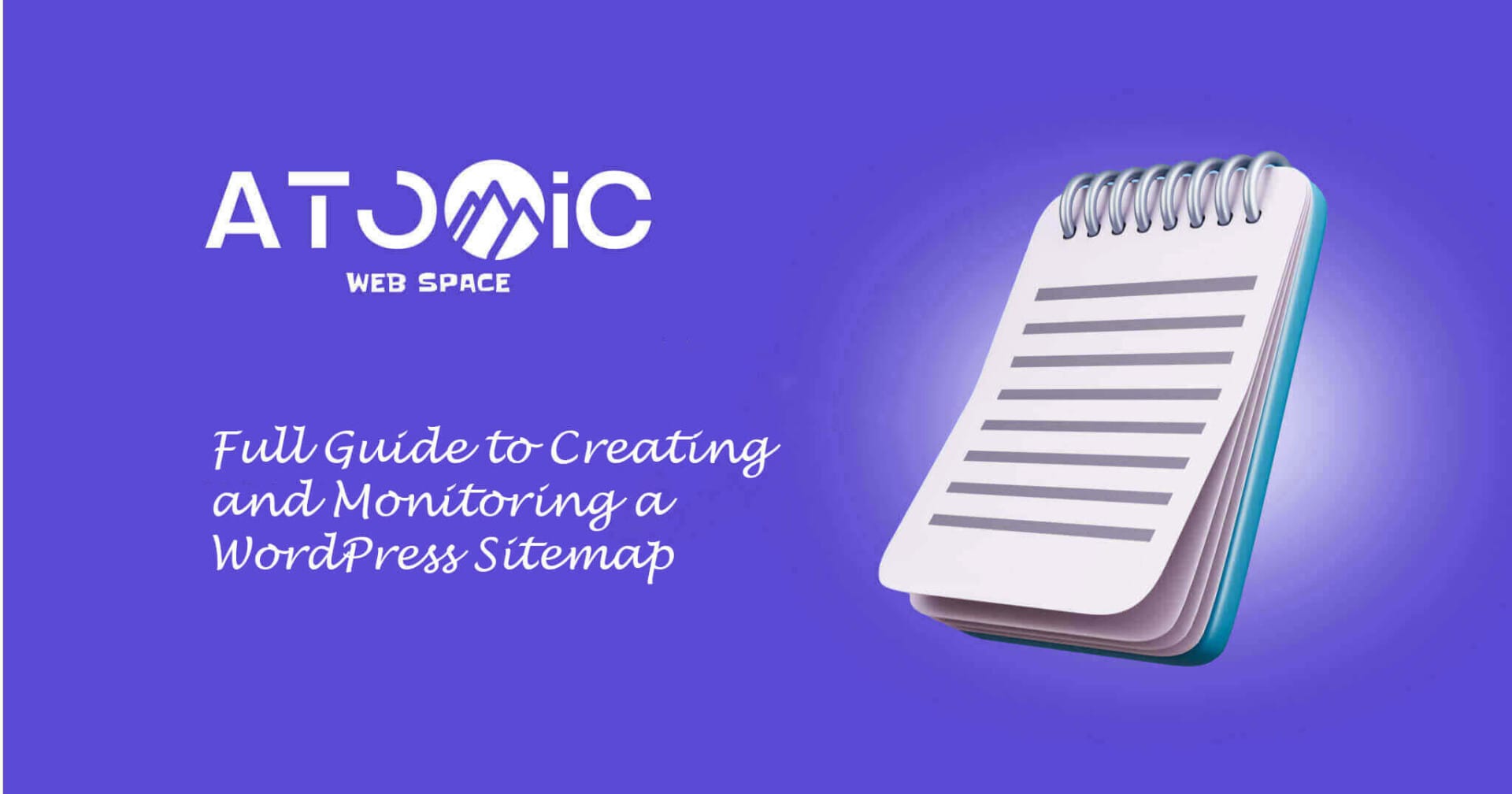 Full Guide to Creating and Monitoring a WordPress Sitemap